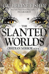 US cover of THE SLANTED WORLDS by Catherine Fisher